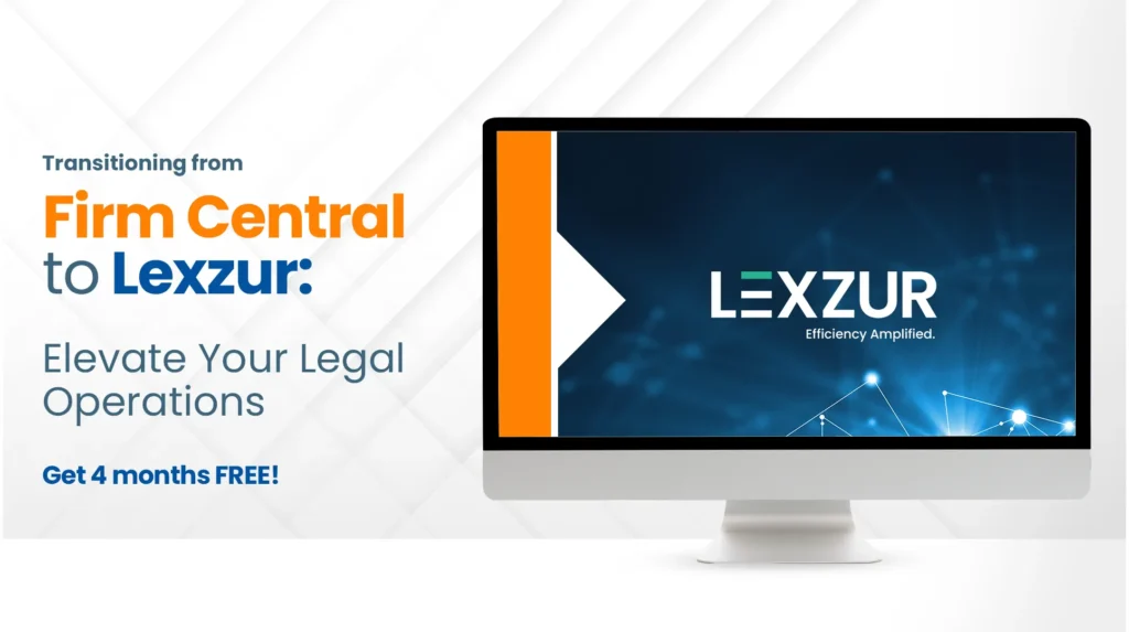 Transitioning Seamlessly from Firm Central to Lexzur
Elevate Your Operations with an All-in-One Legal Tech Solution